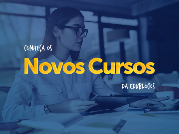 Em breve, novos cursos na EduBlocks!